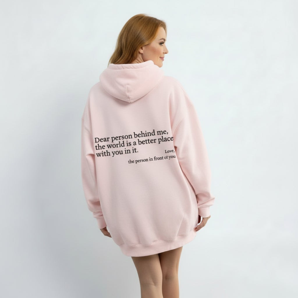 Dear Person Behind Me (You are enough) Hoodie